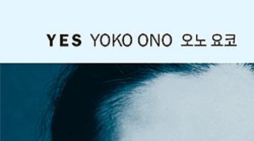 오노 요코展 (YES YOKO ONO)